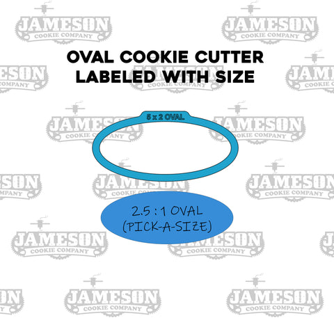 2.5 to 1 Ratio - Oval or Ellipse Shaped Cookie Cutter