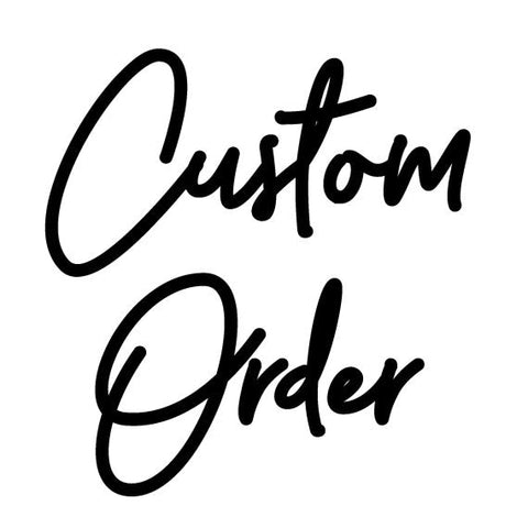 Custom Order for Robin E