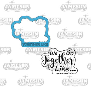We Go Together Like Plaque Cookie Cutter - Valentine Perfect Pair Theme