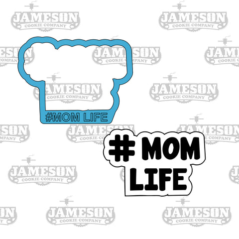 Mom Life Cookie Cutter - #Mom Life - Mother's Day Theme